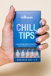 Chill Tips- Checked Out 2.0